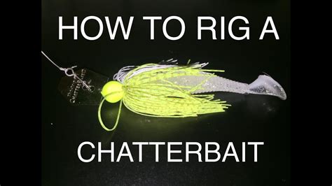 how to tie a chatter bait|HOW TO RIG AND TIE A CHATTERBAIT FOR BASS